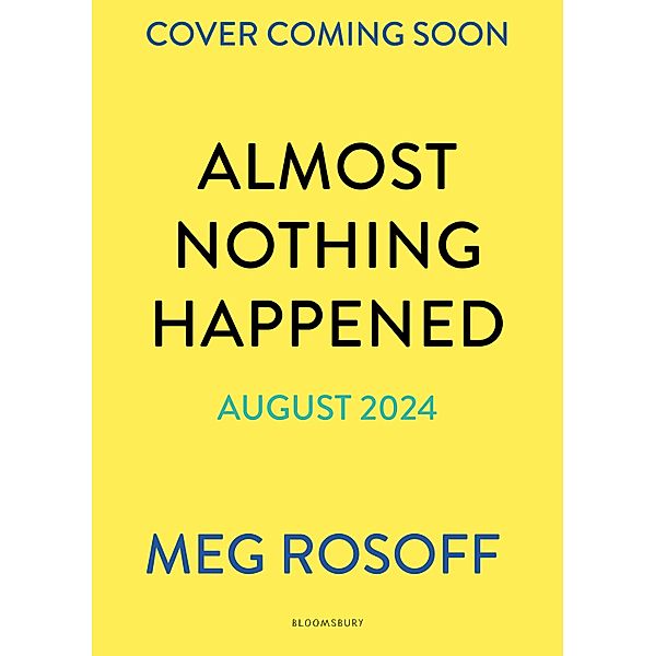 Almost Nothing Happened, Meg Rosoff