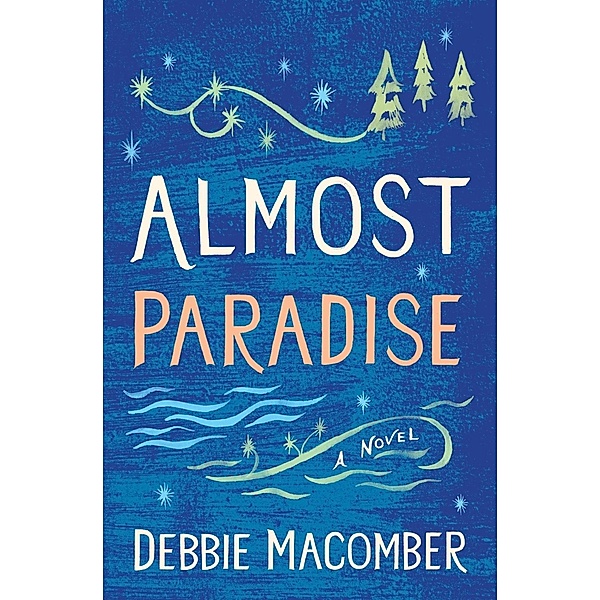 Almost Paradise / Debbie Macomber Classics, Debbie Macomber