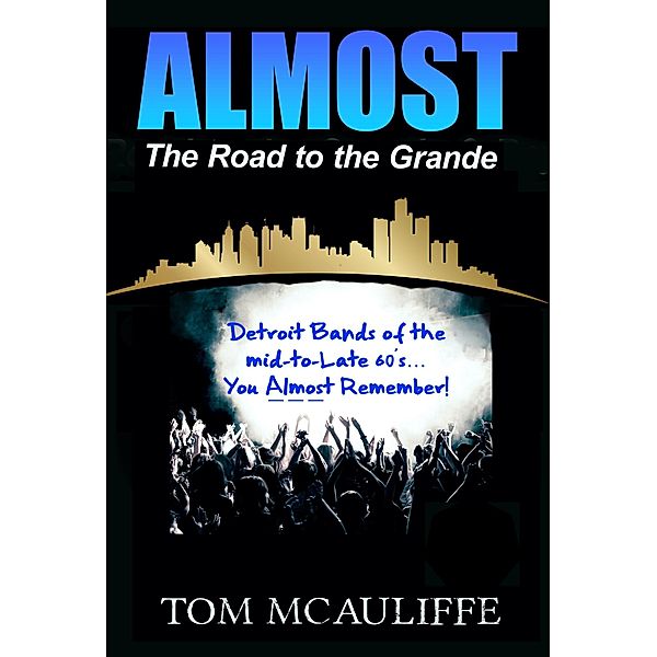 Almost - The Road to the Grande, Tom McAuliffe