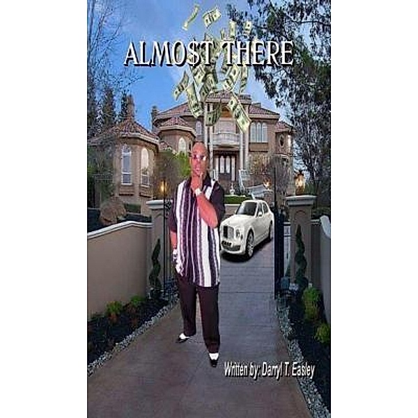 Almost There / World Movement Publishing, Darryl T Easley