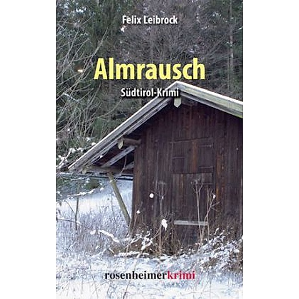 Almrausch, Felix Leibrock