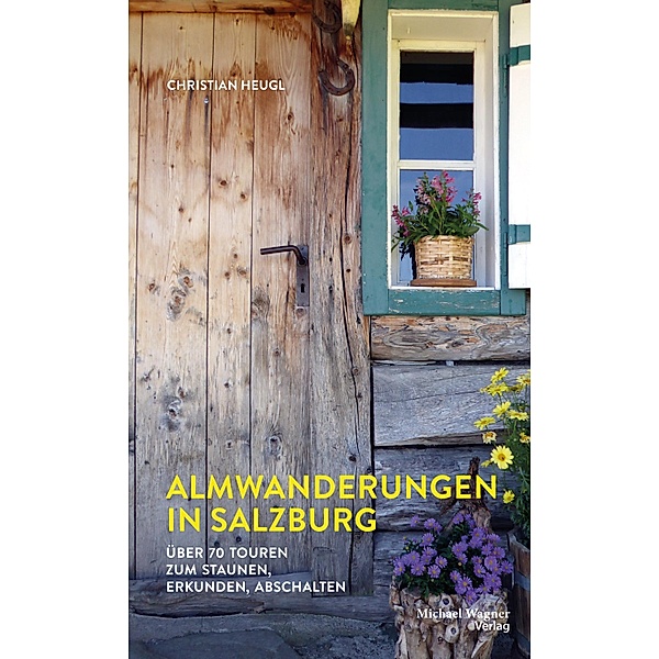 Almwanderungen in Salzburg, Christian Heugl