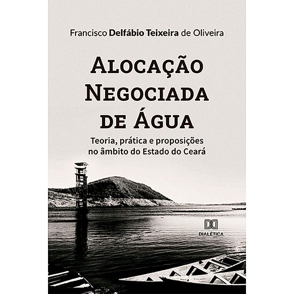 Alocação Negociada de Água, Francisco Delfábio Teixeira de Oliveira