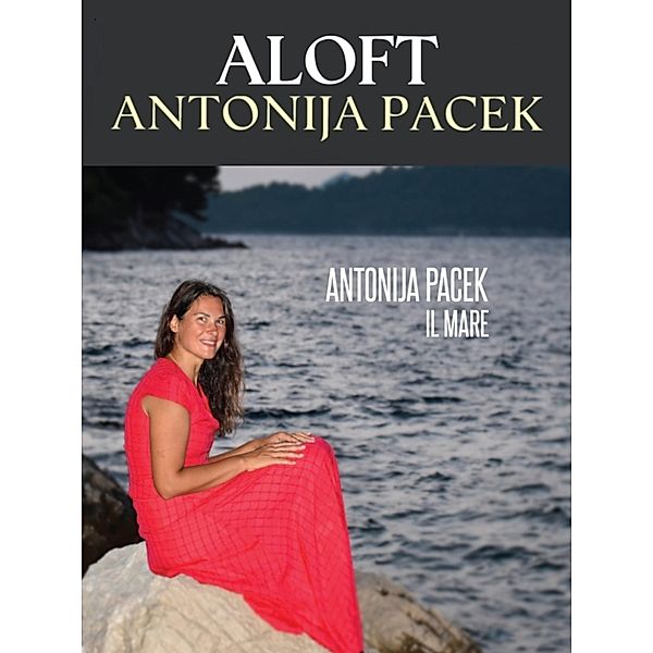 Aloft, Antonija Pacek