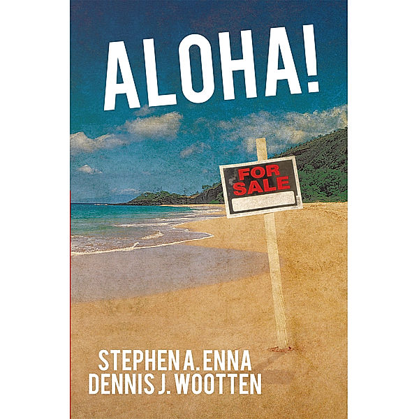 Aloha!, Stephen A. Enna, Dennis J. Wootten