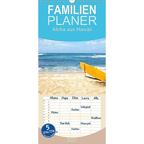 Aloha aus Hawaii - Familienplaner hoch (Wandkalender 2021 , 21 cm x 45 cm, hoch), Sylvia Seibl