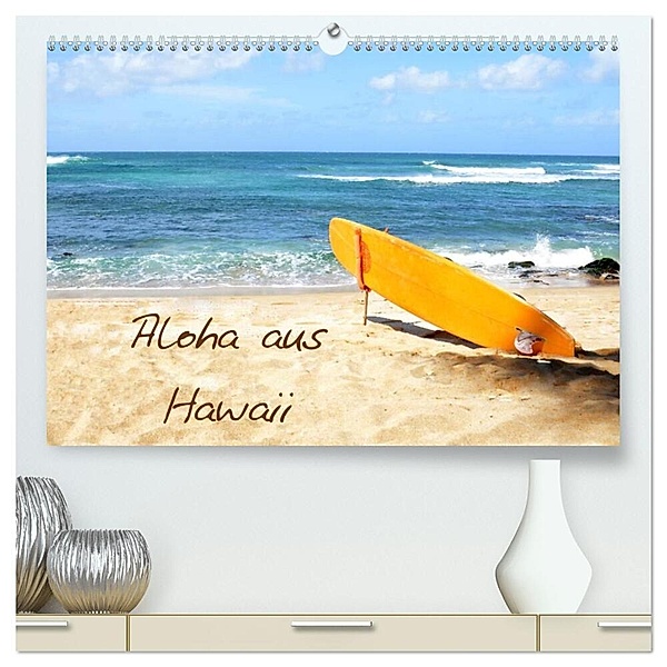 Aloha aus Hawaii (hochwertiger Premium Wandkalender 2024 DIN A2 quer), Kunstdruck in Hochglanz, Sylvia Seibl