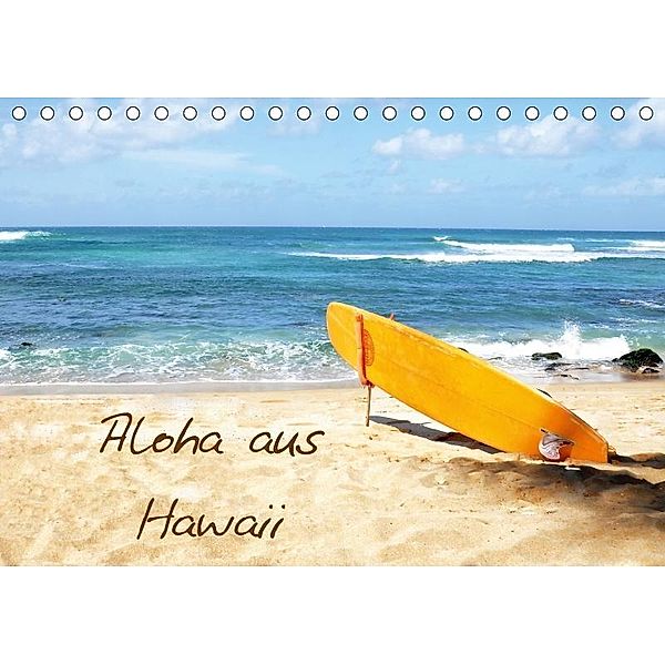 Aloha aus Hawaii (Tischkalender 2017 DIN A5 quer), Crystal Lights by Sylvia Ochsmann