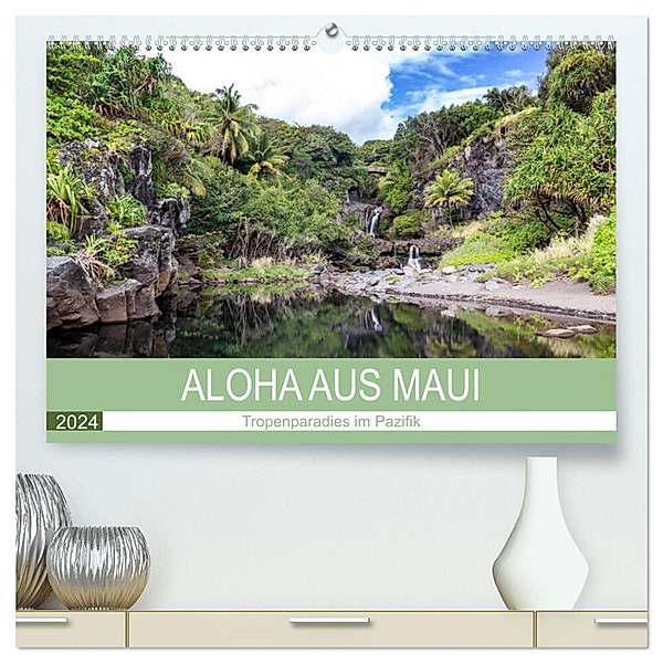 Aloha aus Maui (hochwertiger Premium Wandkalender 2024 DIN A2 quer), Kunstdruck in Hochglanz, Juergen Schonnop