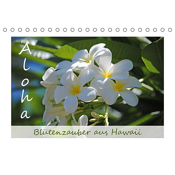 Aloha Blütenzauber aus Hawaii (Tischkalender 2019 DIN A5 quer), Manuela Tollerian-Fornoff