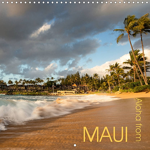 Aloha from Maui (Wall Calendar 2023 300 × 300 mm Square), Juergen Schonnop