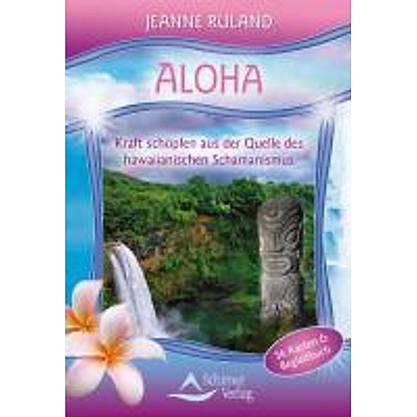 Aloha Karten, Meditationskarten u. Begleitbuch, Jeanne Ruland