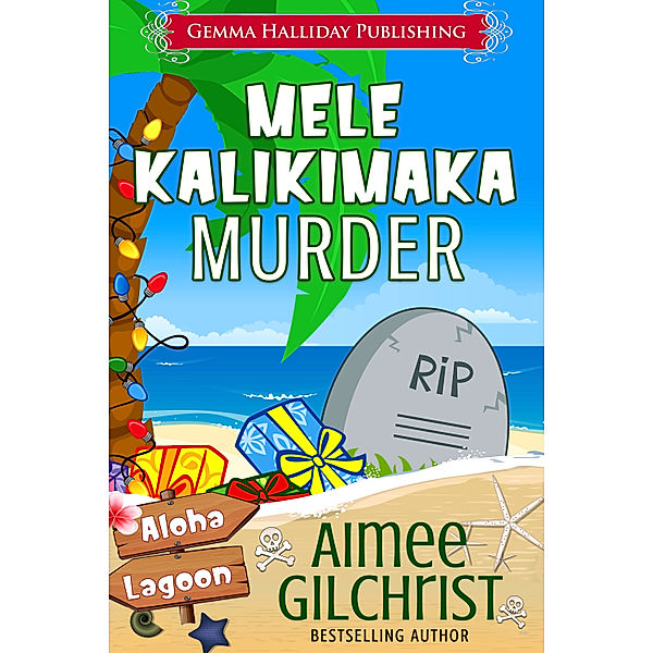 Aloha Lagoon Mysteries: Mele Kalikimaka Murder, Aimee Gilchrist