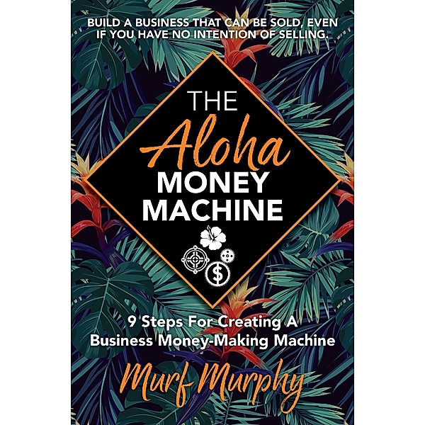 Aloha Money Machine, Murf Murphy