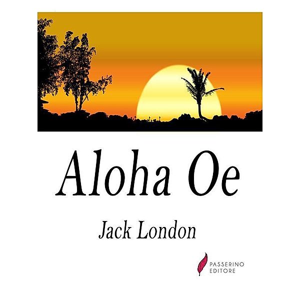 Aloha Oe, Jack London