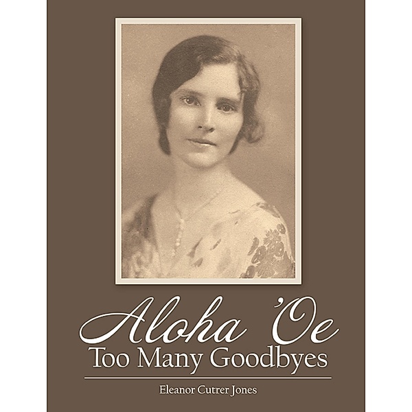 Aloha 'Oe: Too Many Goodbyes, Eleanor Cutrer Jones