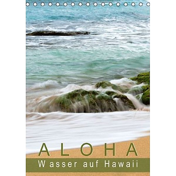 Aloha - Wasser auf Hawaii (Tischkalender 2016 DIN A5 hoch), Sylvia Ochsmann