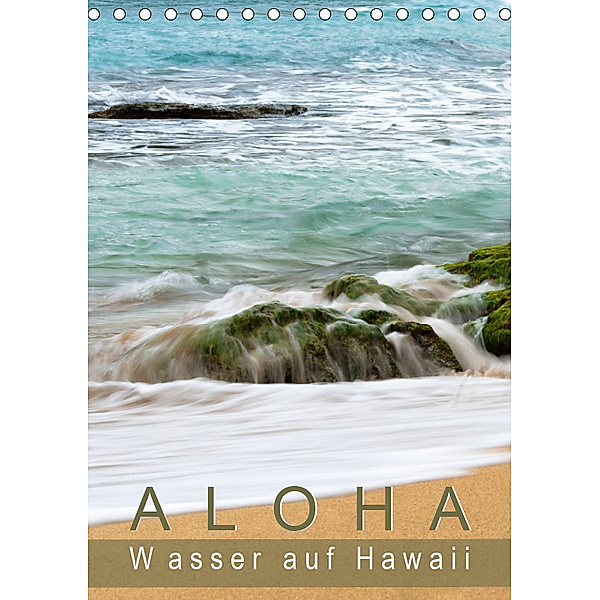 Aloha - Wasser auf Hawaii (Tischkalender 2019 DIN A5 hoch), Sylvia Seibl