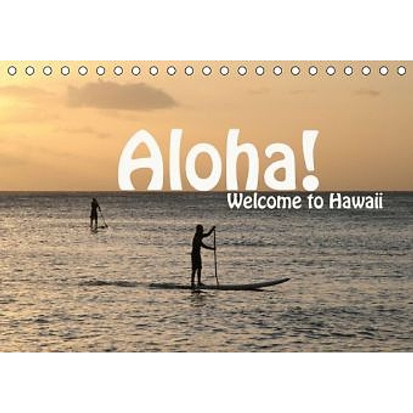 Aloha! Welcome to Hawaii (Tischkalender 2015 DIN A5 quer), Petra Schneider