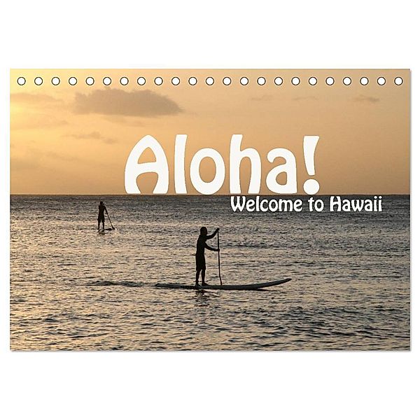 Aloha! Welcome to Hawaii (Tischkalender 2024 DIN A5 quer), CALVENDO Monatskalender, Petra Schneider
