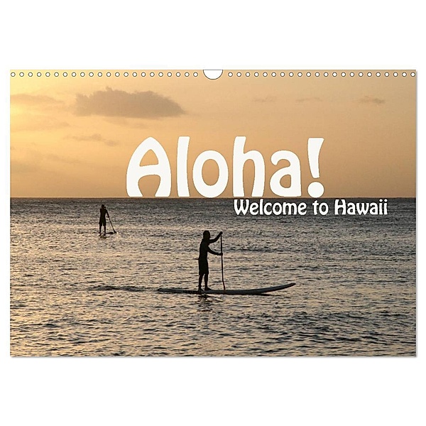 Aloha! Welcome to Hawaii (Wandkalender 2024 DIN A3 quer), CALVENDO Monatskalender, Petra Schneider