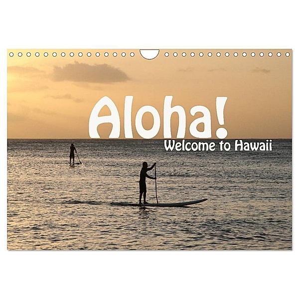 Aloha! Welcome to Hawaii (Wandkalender 2024 DIN A4 quer), CALVENDO Monatskalender, Petra Schneider