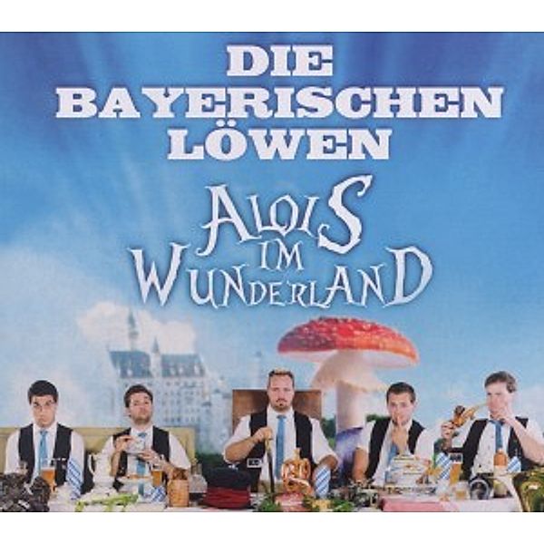 Alois Im Wunderland, Die Bayerischen Löwen