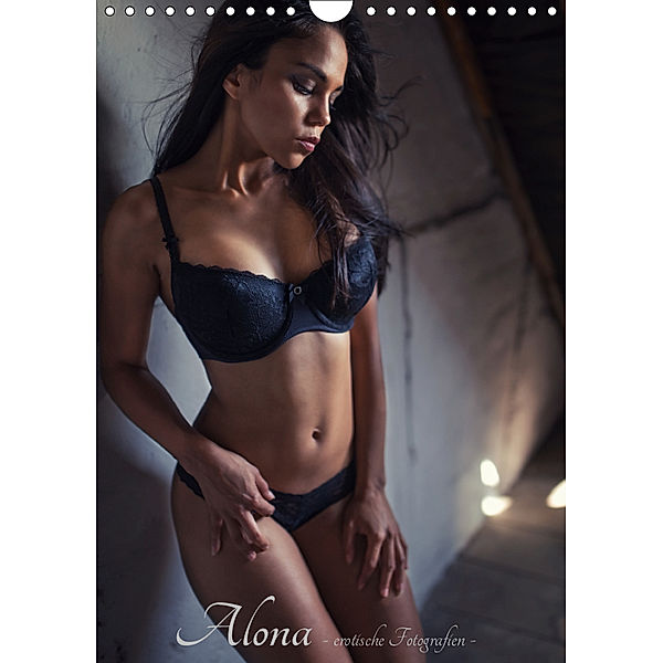 Alona - erotische Fotografien (Wandkalender 2019 DIN A4 hoch), Mike Wahrlich