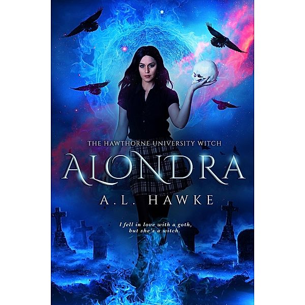 Alondra (The Hawthorne University Witch Series, #0) / The Hawthorne University Witch Series, A. L. Hawke