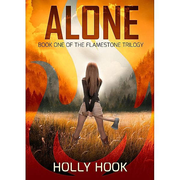 Alone (#1 Flamestone Trilogy) / Flamestone Trilogy, Holly Hook