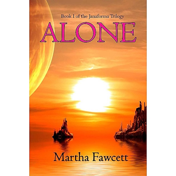 Alone, Martha Fawcett