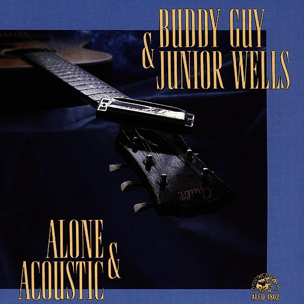 Alone & Acoustic, Buddy Guy & Junior Wells