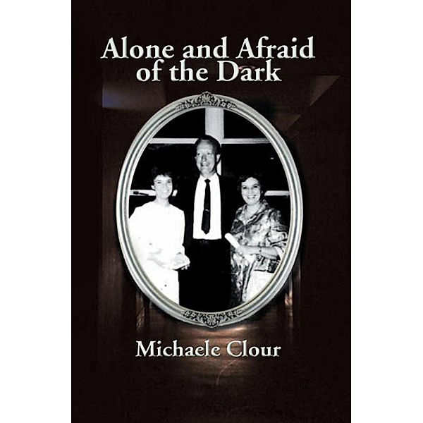 Alone and Afraid of the Dark, Michaele Clour