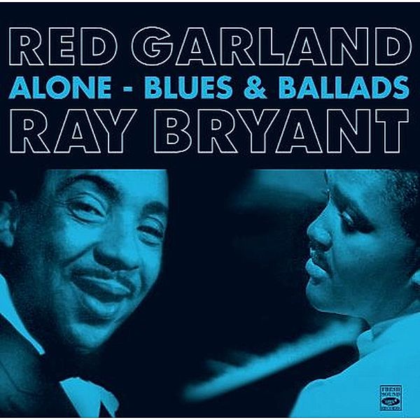 Alone/Blues & Ballads, Red Garland, Ray Bryant