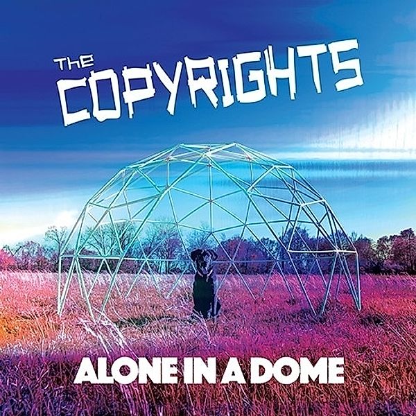 Alone In A Dome (Black Vinyl), The Copyrights