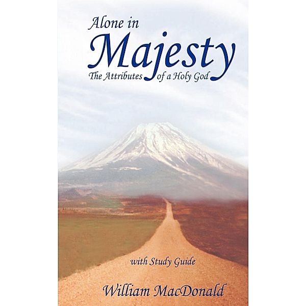 Alone in Majesty with Study Guide, William MacDonald