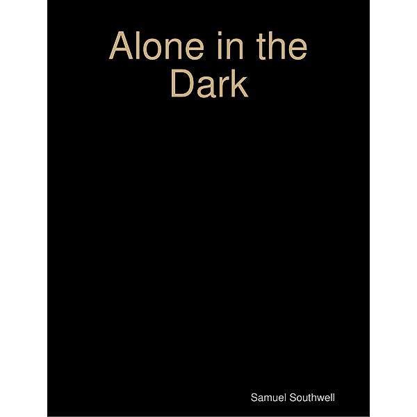 Alone In the Dark, Samuel Southwell