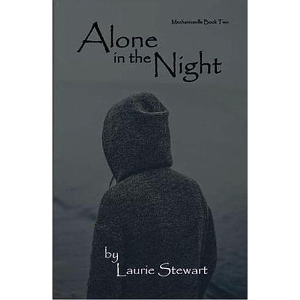 Alone in the Night / Corvid Moon Publishing, Laurie Stewart