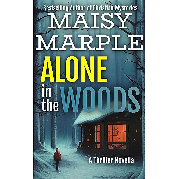 Alone in the Woods, Maisy Marple