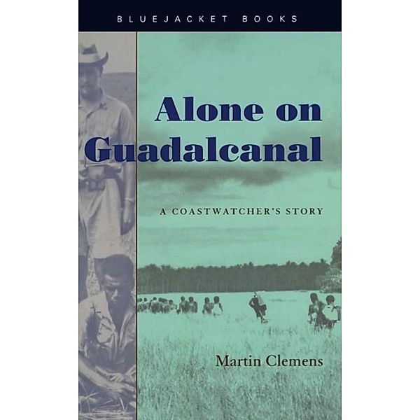 Alone on Guadalcanal / Bluejacket Books, Alexandra C. Clemens