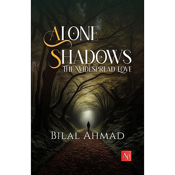 Alone Shadows, Bilal Ahmad