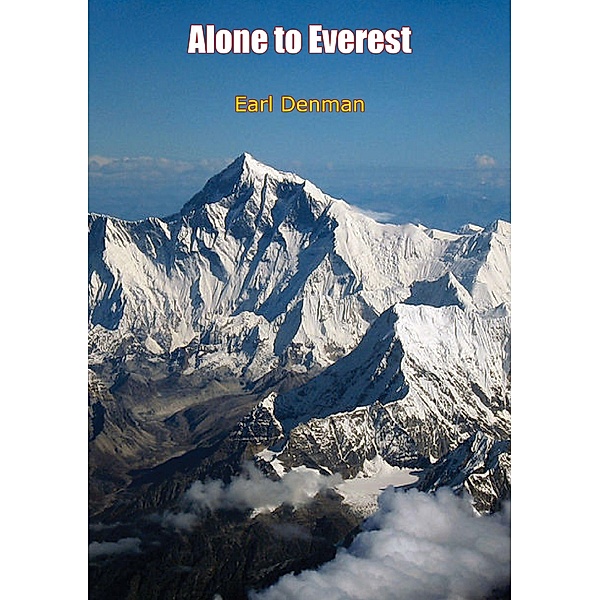 Alone to Everest, Earl Denman