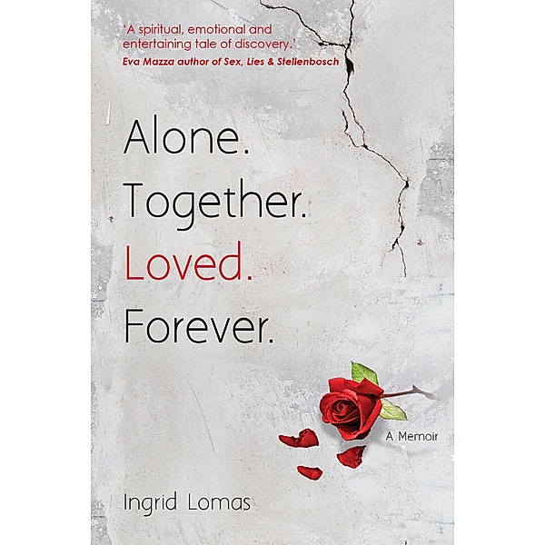 Alone. Together. Loved. Forever., Ingrid Lomas
