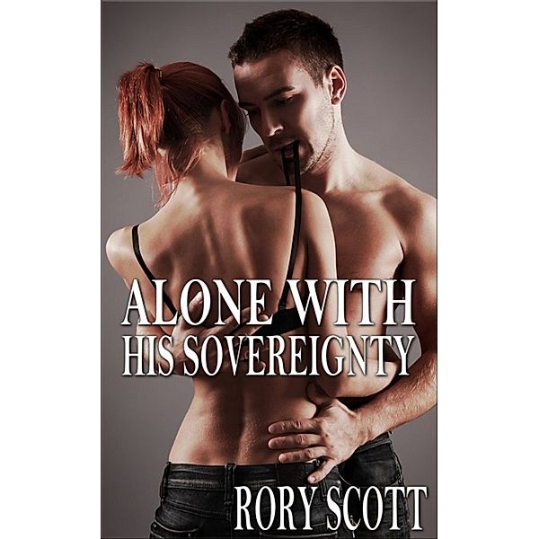 Alone with His Sovereignty, Rory Scott