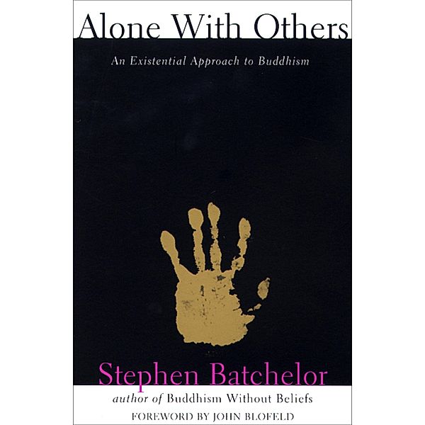 Alone With Others, Stephen Batchelor