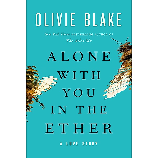 Alone with You in the Ether, Olivie Blake
