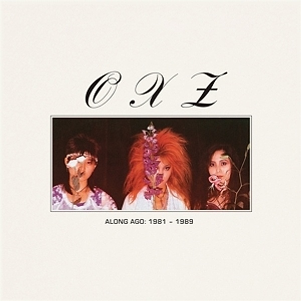 Along Ago: 1981-1989 (Vinyl), Oxz