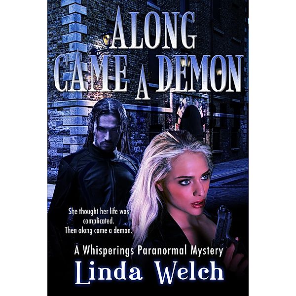 Along Came a Demon (Whisperings Paranormal Mystery, #1) / Whisperings Paranormal Mystery, Linda Welch