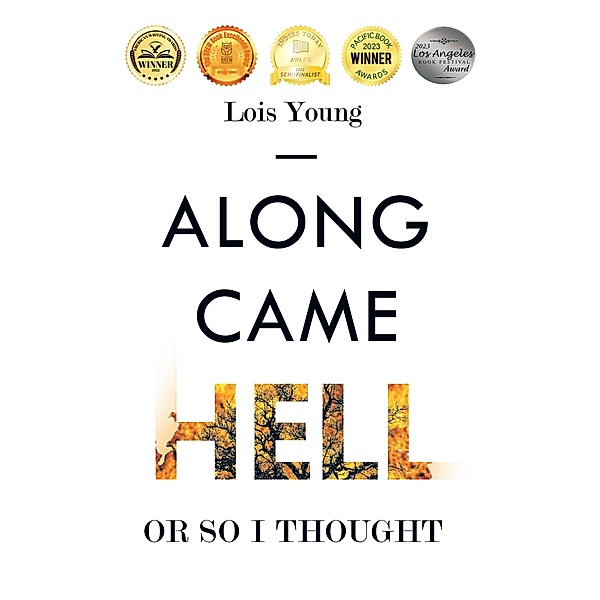 Along Came Hell, or So I Thought, Lois Young