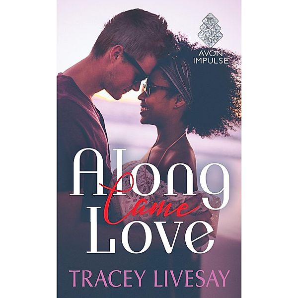 Along Came Love, Tracey Livesay